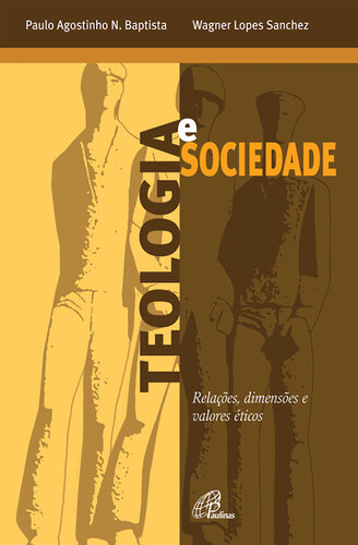 Teologia e sociedade: Relações, dimensões e valores éticos