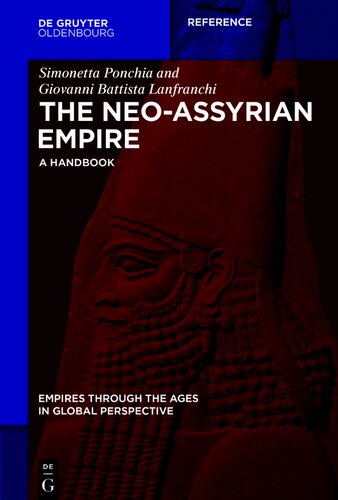 The Neo-Assyrian Empire: At the Beginning of the Imperial Paradigm (Empires through the Ages in Global Perspective)