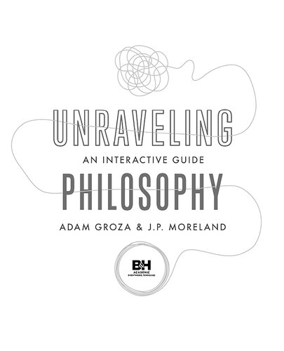 Unraveling Philosophy  An Interactive Guide.