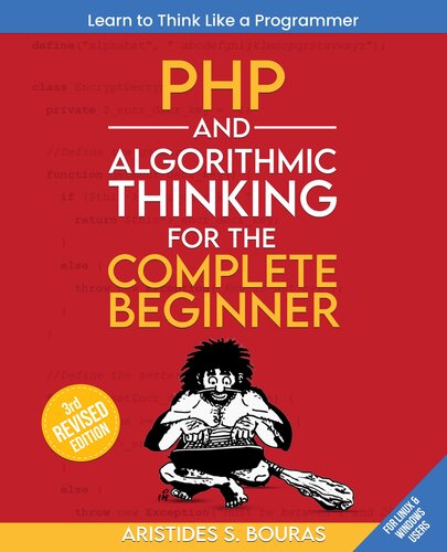 PHP and Algorithmic Thinking for the Complete Beginner (3rd Edition)