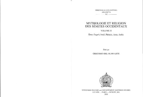 Mythologie et religion des sémites occidentaux. Vol. II: Émar, Ougarit, Israël, Phénicie, Aram, Arabie
