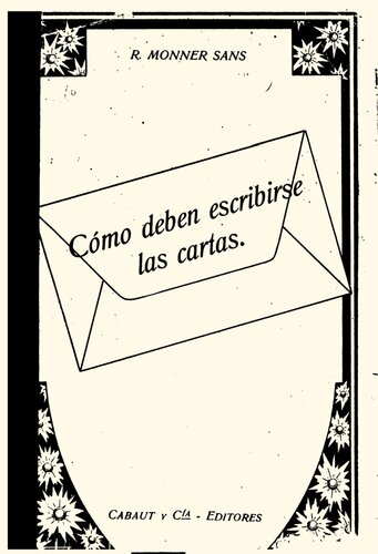Cómo deben escribirse las cartas: indicaciones útiles y curiosas.