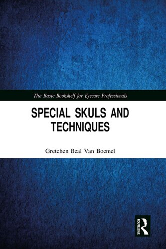 Special Skills and Techniques (The Basic Bookshelf for Eyecare Professionals) (Jun 1, 1999)_(1556423497)_(CRC Press)