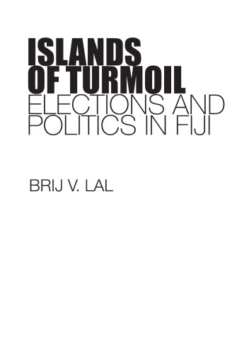 Islands in Turmoil: Elections and Politics in Fiji
