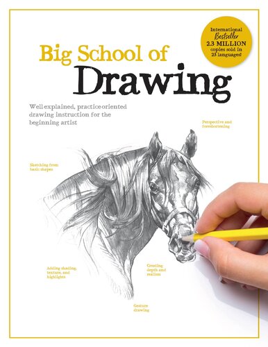 Big School of Drawing: Well-Explained, Practice-Oriented Drawing Instruction for the Beginning Artist