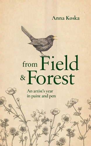 From Field & Forest: An Artist’s Year in Paint and Pen