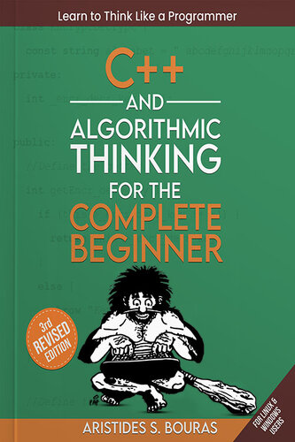 C++ and Algorithmic Thinking for the Complete Beginner Third Edition