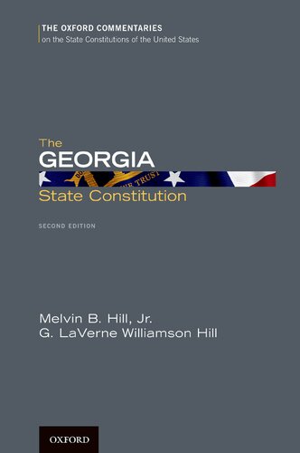 The Georgia State Constitution (Oxford Commentaries on the State Constitutions of the United States)