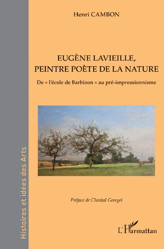 Eugène Lavieille, peintre poète de la nature: De 