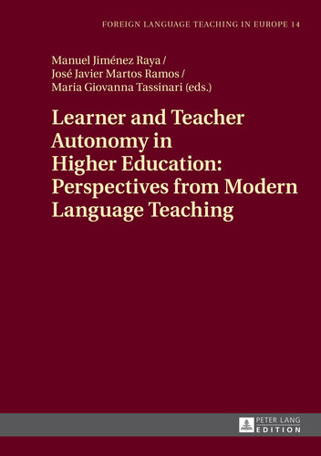 Learner and Teacher Autonomy in Higher Education: Perspectives from Modern Language Teaching (14) (Foreign Language Teaching in Europe)