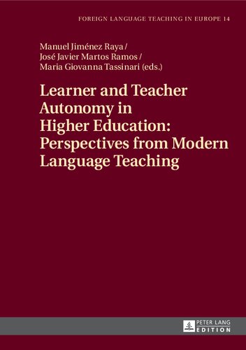 Learner and Teacher Autonomy in Higher Education: Perspectives from Modern Language Teaching (14) (Foreign Language Teaching in Europe)
