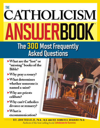 The Catholicism Answer Book: The 300 Most Frequently Asked Questions
