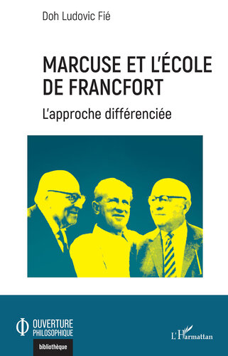 Marcuse et l'Ecole de Francfort: L'approche différenciée