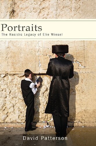 Portraits: The Hasidic Legacy of Elie Wiesel