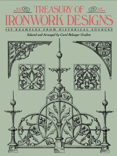 Treasury of Ironwork Designs: 469 Examples from Historical Sources