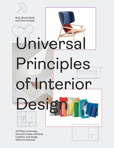 Universal Principles of Interior Design: 100 Ways to Develop Innovative Ideas, Enhance Usability, and Design Effective Solutions