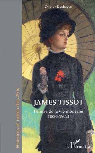 James Tissot: Peintre de la vie moderne (1836-1902)