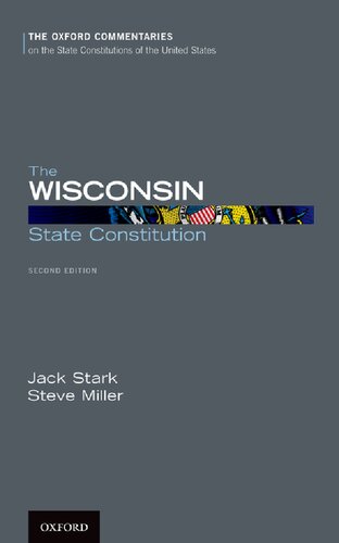 Wisconsin State Constitution (Oxford Commentaries on the State Constitutions of the United States)