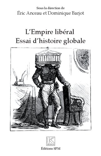 L'Empire libéral: Essai d'histoire globale