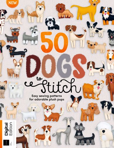 Stitch 50 Dogs: Easy Sewing Patterns for Adorable Plush Pups