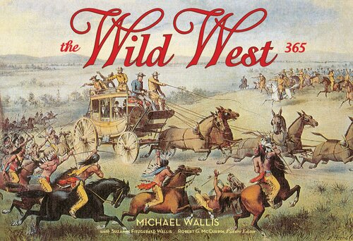 The Wild West—365 Days