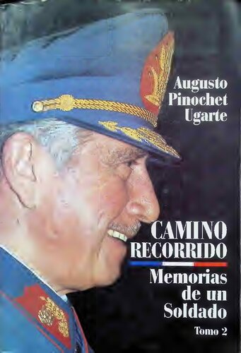Camino recorrido: memorias de un soldado Tomo 2