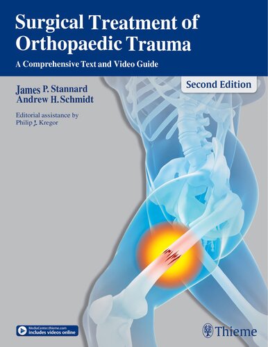 Surgical Treatment of Orthopaedic Trauma: A Comprehensive Text and Video Guide