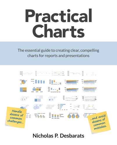 Practical Charts: The essential guide to creating clear, compelling  charts for reports and presentations