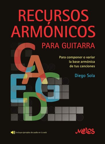 Recursos armónicos para guitarra: Para componer o variar la base armónica de tus canciones.