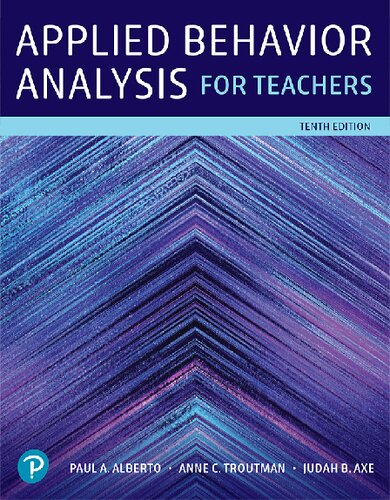 Applied Behavior Analysis for Teachers [10th EDITION]