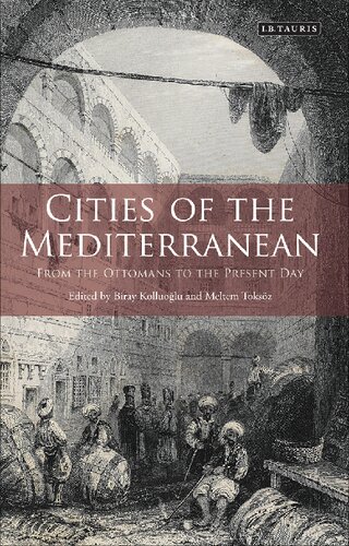 Cities of the Mediterranean: From the Ottomans to the Present Day (Library of Ottoman Studies)