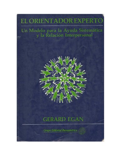 El Orientador experto. Un Modelo para la Ayuda Sistemática y la Relación Interpersonal