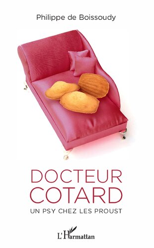 Docteur Cotard: Un psy chez les Proust