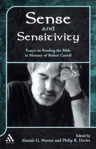 Sense and Sensitivity: Essays on Reading the Bible in Memory of Robert Carroll (JSOT Supplement Series)