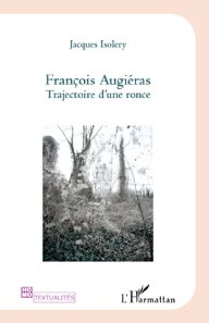 François Augiéras: Trajectoire d'une ronce