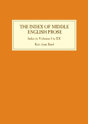 The Index of Middle English Prose: Handlist. Index to Volumes I to XX / Kari Anne Rand
