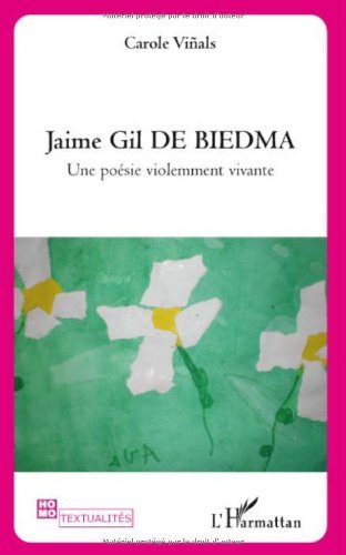 Jaime Gil de Biedma : Une poésie violemment vivante (Homotextualités) (French Edition)