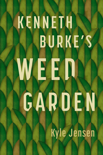 Kenneth Burke's Weed Garden