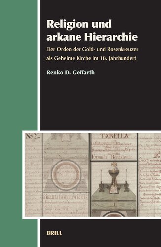 Religion und arkane Hierarchie: Der Orden der Gold- und Rosenkreuzer als Geheime Kirche im 18. Jahrhundert