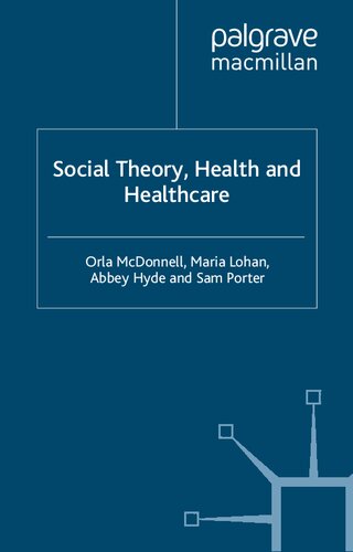 Social Theory, Health and Healthcare