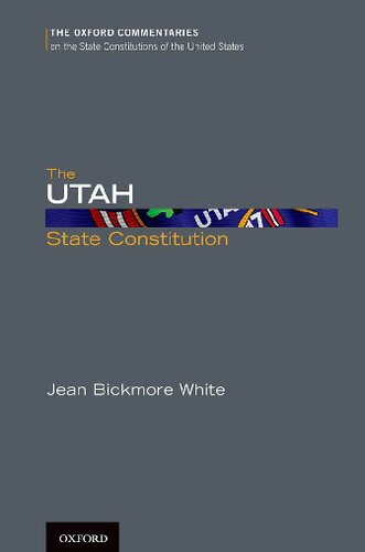 The Utah State Constitution (Oxford Commentaries on the State Constitutions of the United States)