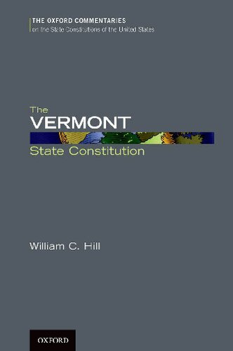 The Vermont State Constitution (Oxford Commentaries on the State Constitutions of the United States)