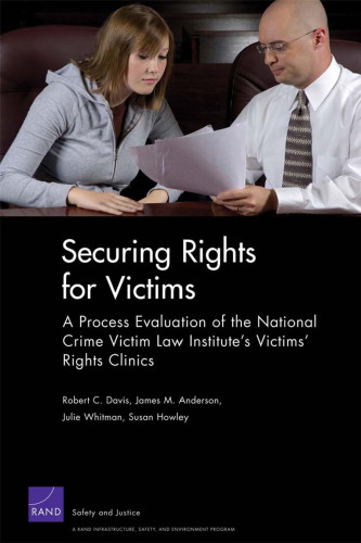 Securing Rights for Victims: A Process Evaluation of the National Crime Victim Law Institute's Victims' Rights Clinics