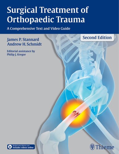 Surgical Treatment of Orthopaedic Trauma: A Comprehensive Text and Video Guide