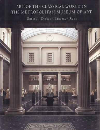 Art of the Classical World in the Metropolitan Museum of Art: Greece, Cyprus, Etruria, Rome
