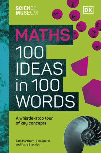 Maths 100 Ideas in 100 Words: A Whistle-Stop Tour of Science’s Key Concepts