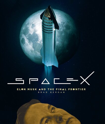 SpaceX: Elon Musk and the Final Frontier