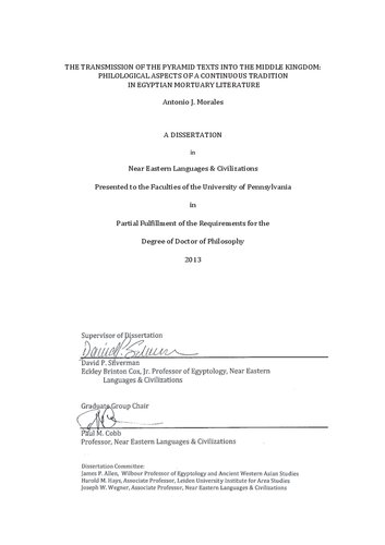 The Transmission of the Pyramid Texts into the Middle Kingdom: Philological Aspects of a Continuous Tradition in Egyptian Mortuary Literature (Ann Arbor: PhD dissertation submitted to the Department of Near Eastern Languages and Civilizations)