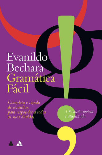 Gramática Fácil, Completa e Rápida de Consultar, para responder a todas as suas dúvidas