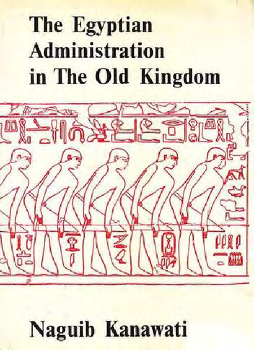 Egyptian Administration in the Old Kingdom